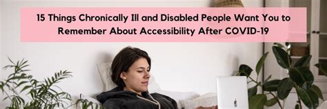 15 things chronically ill and disabled people want you to remember about accessibility after
