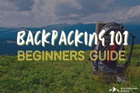What Is Backpacking The Ultimate Guide For Beginners