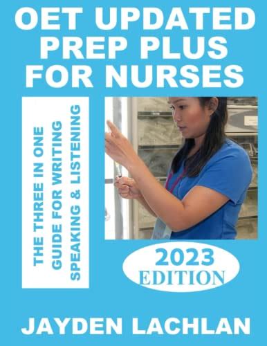 Oet Updated Prep Plus For Nurses The 3 In 1 Guide For Writing