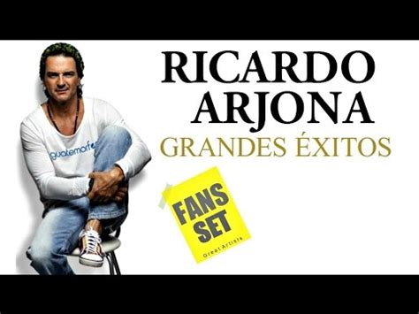 The artists in the following tables are listed in order of their claimed sales. " Ricardo Arjona " Grandes Exitos Mix || Sus Mejores ...