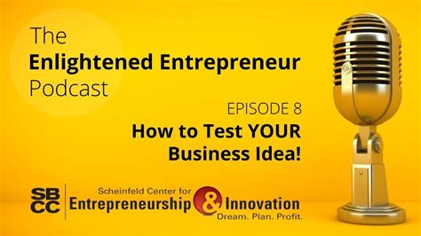 How To Test Your Business Idea Enlightened Entrepreneur Podcast
