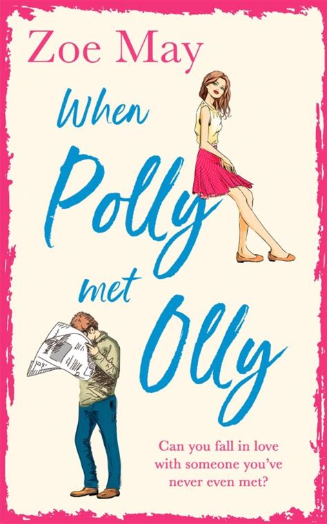 Book Extract When Polly Met Olly By Zoe May Novel Kicks