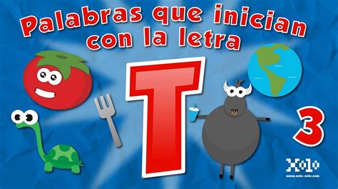 Palabras Que Inician Con La Letra T En Español Para Niños Videos
