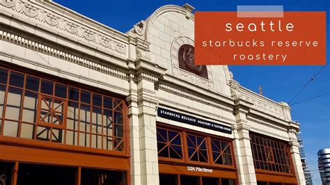 Seattle Starbucks Reserve Roastery Youtube