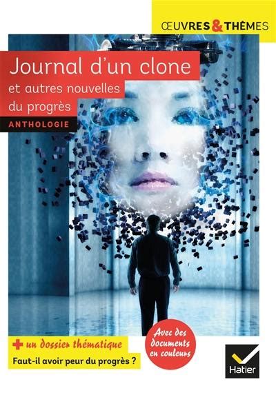 Livre Journal Dun Clone Et Autres Nouvelles Du Progrès