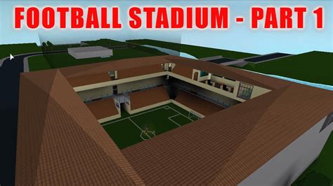 Roblox Bloxburg Football Stadium Part 1 98k Speed Build Youtube