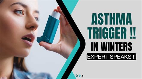 Asthma In Winters What Precautions Asthmatic Should Take To Avoid