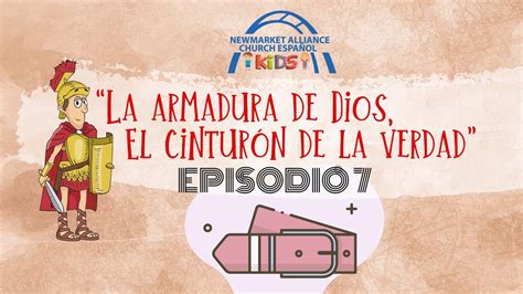 Nace Kids Episodio 7 La Armadura De Dios El Cinturón De La Verdad