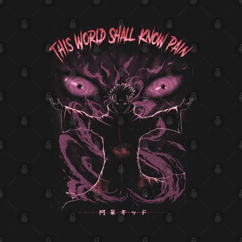 Now This World Shall Know Pain Anime T Shirt Teepublic