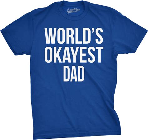 Mens Okayest Dad T Shirt Funny T Shirts For Dad Novelty Mens Humorous