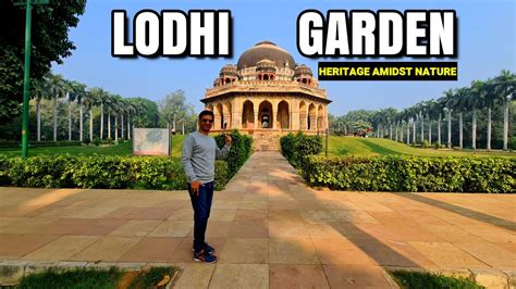 Lodhi Garden Delhi Youtube