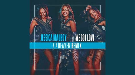 We Got Love 7th Heaven Remix Youtube