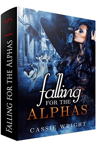 Falling For The Alphas Boxed Set Kindle Edition By Wright Cassie