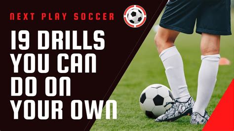 19 Soccer Drills You Can Do On Your Own Youtube
