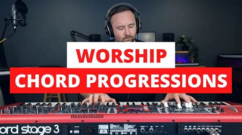 my top 5 worship chord progressions on the nord stage 3 worship team keyboard playing tips