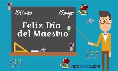 Entonces, ¿por qué hay fiesta y orgullo. Día del Maestro en México, ¿por qué se celebra el 15 de ...