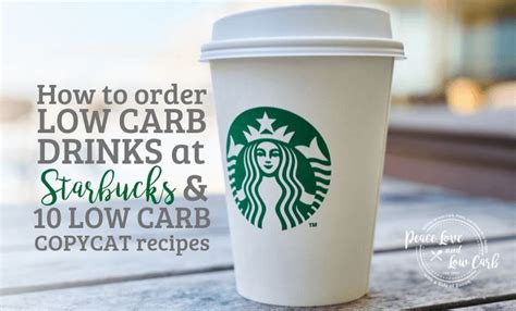 A Starbucks Cup With The Words How To Order Low Carb Drinks At