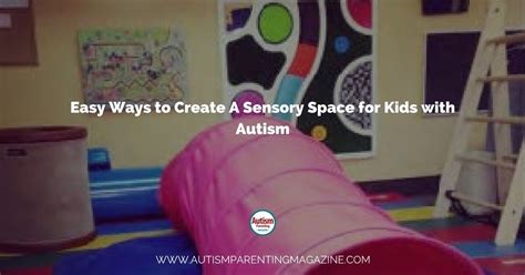 How To Create A Sensory Room For Kids With Autism Autism Parenting