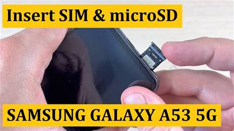 How To Put Remove Sim And Microsd Card In Samsung Galaxy A53 5g Youtube