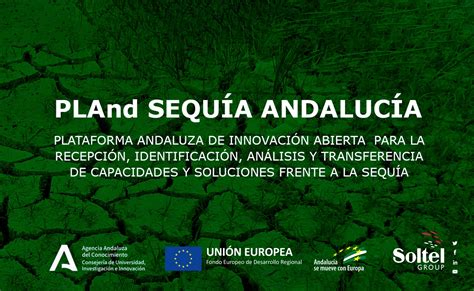 Pland SequÍa Andalucía La Iniciativa De Soltel Para La Preservación
