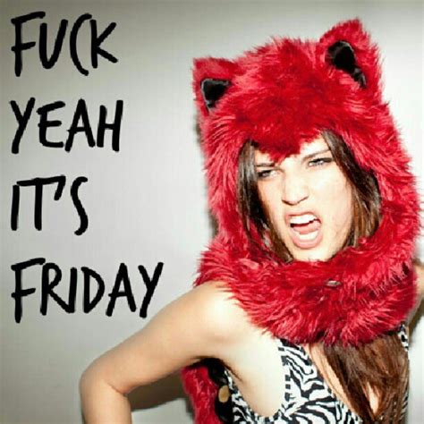 Fuck Yeah Its Friday Girl Cute Cool Animal Fuckyea Flickr
