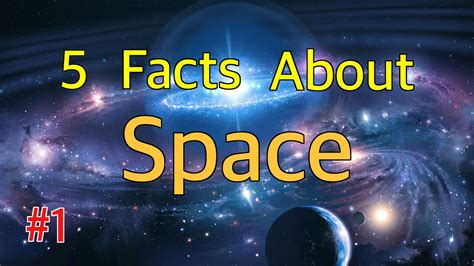 5 Amazing Facts About Space 1 Youtube