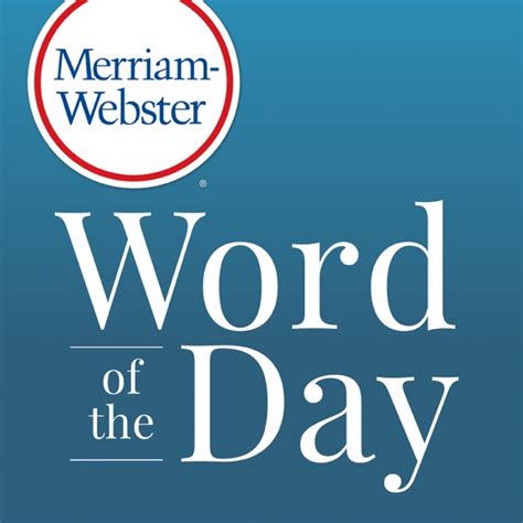 Merriam Websters Word Of The Day By Merriam Webster On Apple Podcasts