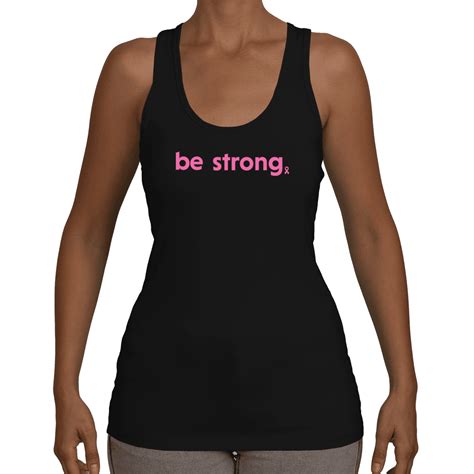 be strong women s racerback breast cancer awareness tank be tees