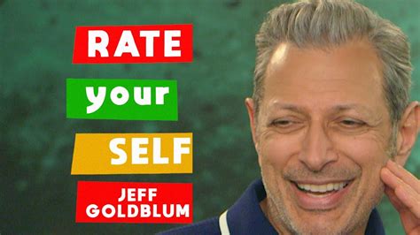 Rate Yourself With Jeff Goldblum Rotten Tomatoes Youtube