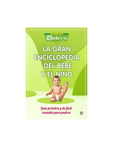La Gran Enciclopedia Del Bebé Y El Niño