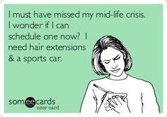 I had kind of a midlife crisis at twenty which probably doesn't augur well for my longevity. 1000+ images about Dealing with Midlife Crisis on Pinterest | Midlife crisis, Affirmations and ...