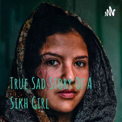 True Sad Story Of A Sikh Girl Podcast On Spotify