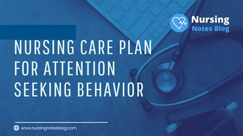 Nursing Care Plan For Attention Seeking Behavior