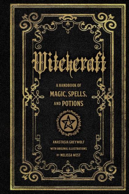 Witchcraft A Handbook Of Magic Spells And Potions By Anastasia