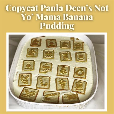 Copycat Paula Deens Not Yo Mama Banana Pudding Banana Pudding Easy