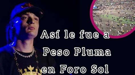 Peso Pluma en el Foro Sol Si llenó YouTube