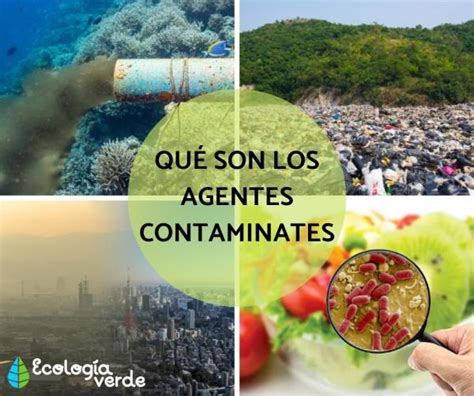 Qué Son Los Agentes Contaminantes Agua Suelo Aire Y Alimentos