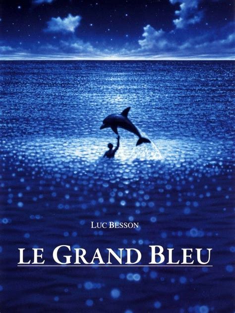 Affiches Posters Et Images De Le Grand Bleu 1988 Senscritique