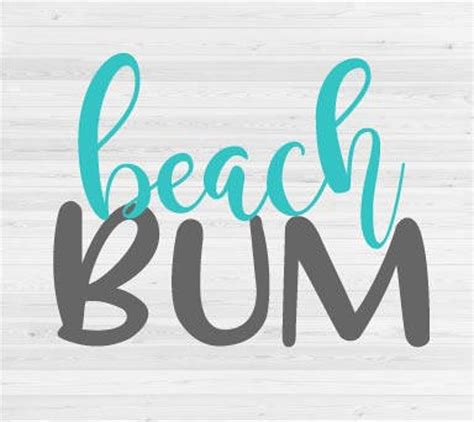 Beach Bum Svg Cut File Etsy