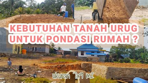 Berapa Sih Kebutuhan Tanah Urug Tanah Timbun Untuk Pondasi Rumah