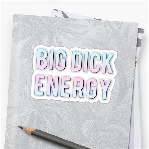 big dick energy sticker by mensijazavcevic redbubble