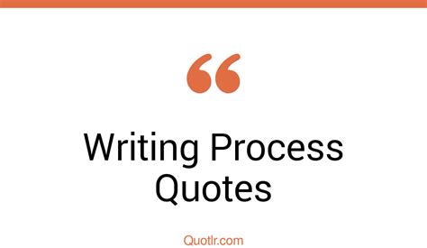 45 Blissful Writing Process Quotes That Will Unlock Your True Potential