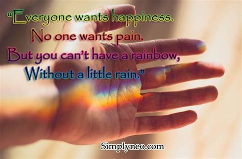 Everyone Wants Happiness No One Wants Pain But