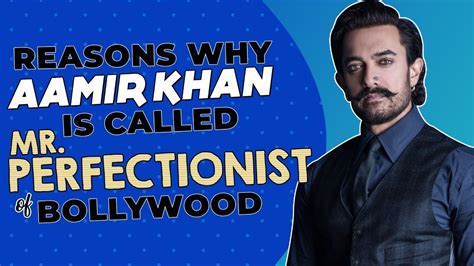 Reasons Why Aamir Khan Is Called Mr Perfectionist Of Bollywood Youtube