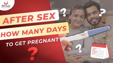 After Sex How Many Days To Get Pregnant How Many Days After Sex Get Pregnant Hindi Mylo