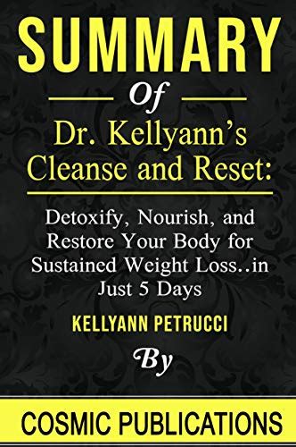 Read Online Summary Dr Kellyanns Cleanse And Reset Detoxify Nourish
