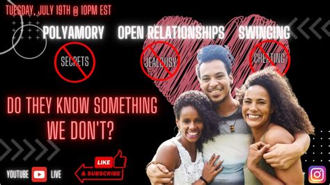 Polyamory Open Relationships Swingers Do They Know Something We