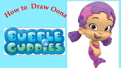 How To Draw And Color Bubble Guppies Oona Youtube