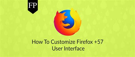 How To Customize Firefox User Interface