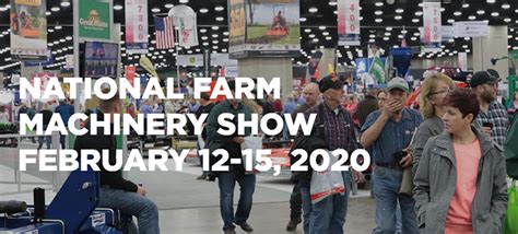 National Farm Machinery Show In Louisville Ky February 12 15 2020